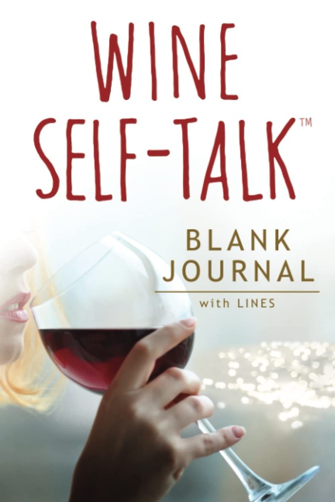 Wine Self-Talk Blank Journal: (Softcover Blank Lined Journal 180 Pages) – pa…