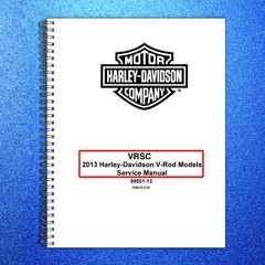 HARLEY-DAVIDSON VRSC V-Rod Models Service Manual 2013 – WIRE BOUND – COVERS