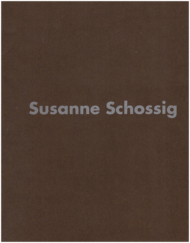 Susanne Schossig: [der Katalog erscheint anlasslich der Ausstellung vom 9.1. ..