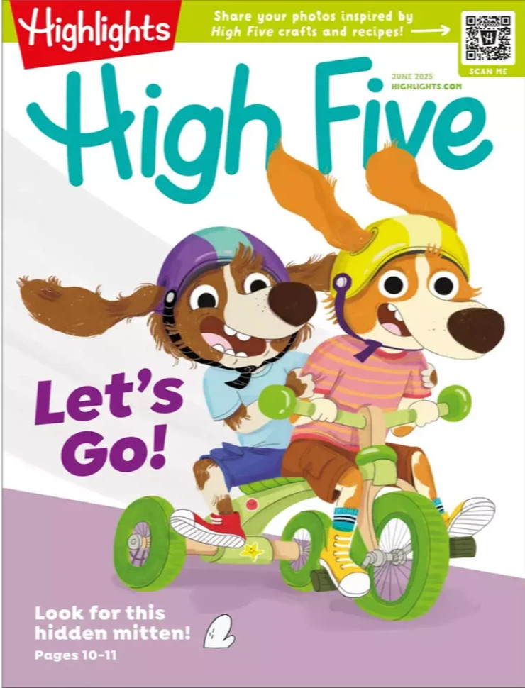HIGHLIGHTS HIGH FIVE MAGAZINE | JUNE 2025 | LET’S GO!