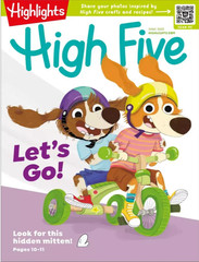 HIGHLIGHTS HIGH FIVE MAGAZINE | JUNE 2025 | LET’S GO!