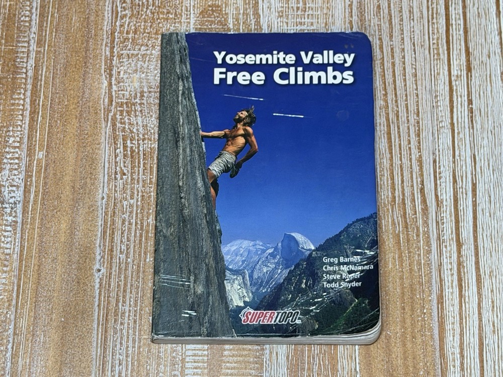 Yosemite Valley Free Climbs & Bay Area Top Ropes: SuperTopo Guidebooks