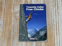Yosemite Valley Free Climbs & Bay Area Top Ropes: SuperTopo Guidebooks
