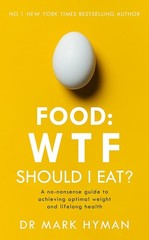 Food: WTF Should I Eat? [Paperback] [Jan 01, 2018] Mark Hyman – paperback Ma…