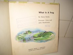 What is a Frog/ 1957/ Gene Darby/ Hawkinson/ Benefic Press