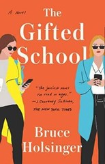 The Gifted School: A Novel – Paperback By Holsinger, Bruce – GOOD