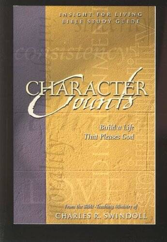 Character Counts: Build a Life That Pleases God (Insight for Living – VERY GOOD