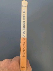 The High Points of Calvinism by Bastian Kruithof – Baker Book House, 1949