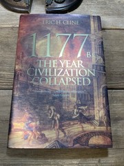 1177 B. C. : The Year Civilization Collapsed Eric H. Cline (2014, Hardcover)