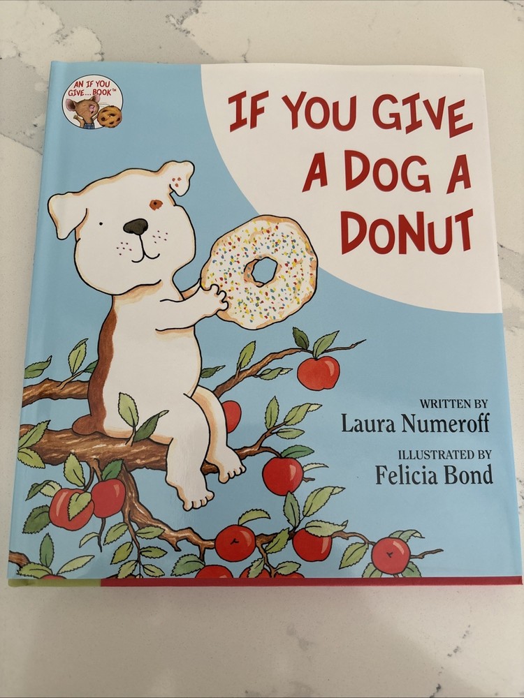 If You Give a Dog a Donut by Laura Numeroff (2011, Hardcover)