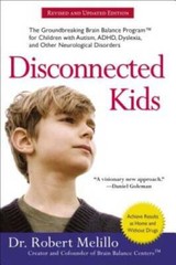 Disconnected Kids: The Groundbreaking Brain Balance Program for Children – GOOD