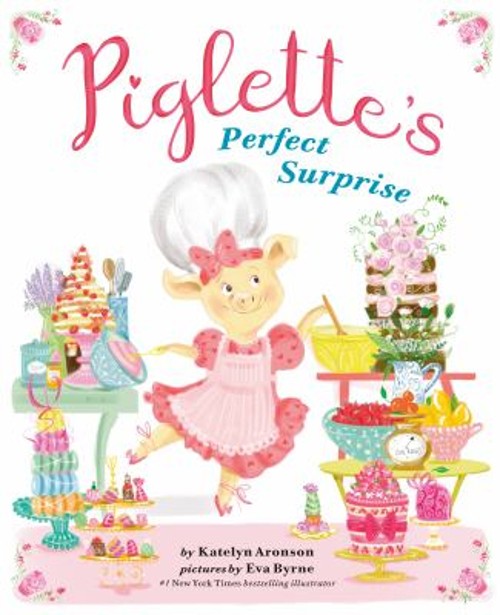 Piglette’s Perfect Surprise Hardcover Katelyn Aronson