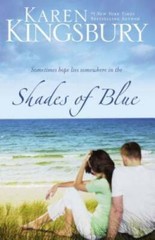 Shades of Blue – Paperback By Kingsbury, Karen – VERY GOOD