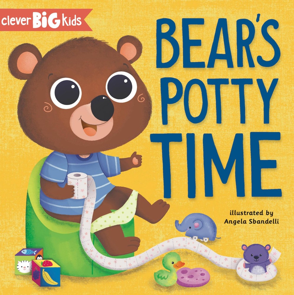 Bear’s Potty Time (Clever Big Kids) – Clever Publishing|Sbandelli, Angela – …