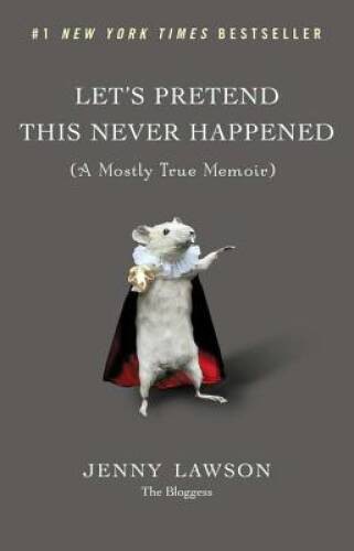 Let’s Pretend This Never Happened: (A Mostly True Memoir) – Hardcover – GOOD