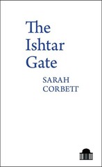The Ishtar Gate (Pavilion Poetry) – Corbett, Sarah
