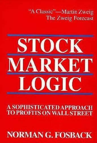 Stock Market Logic: A Sophisticated Approach to Profits on Wall Street – GOOD