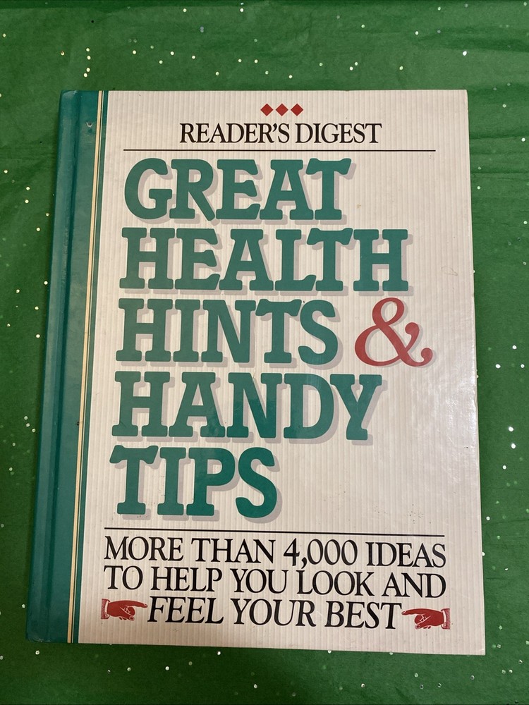 Great Health Hints and Handy Tips : More Than 4,000 Ideas to Help You Look…