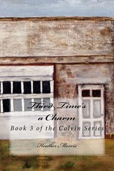 Third Time’s a Charm (Colvin Series) – paperback Morris, Heather|Jones, Sand…