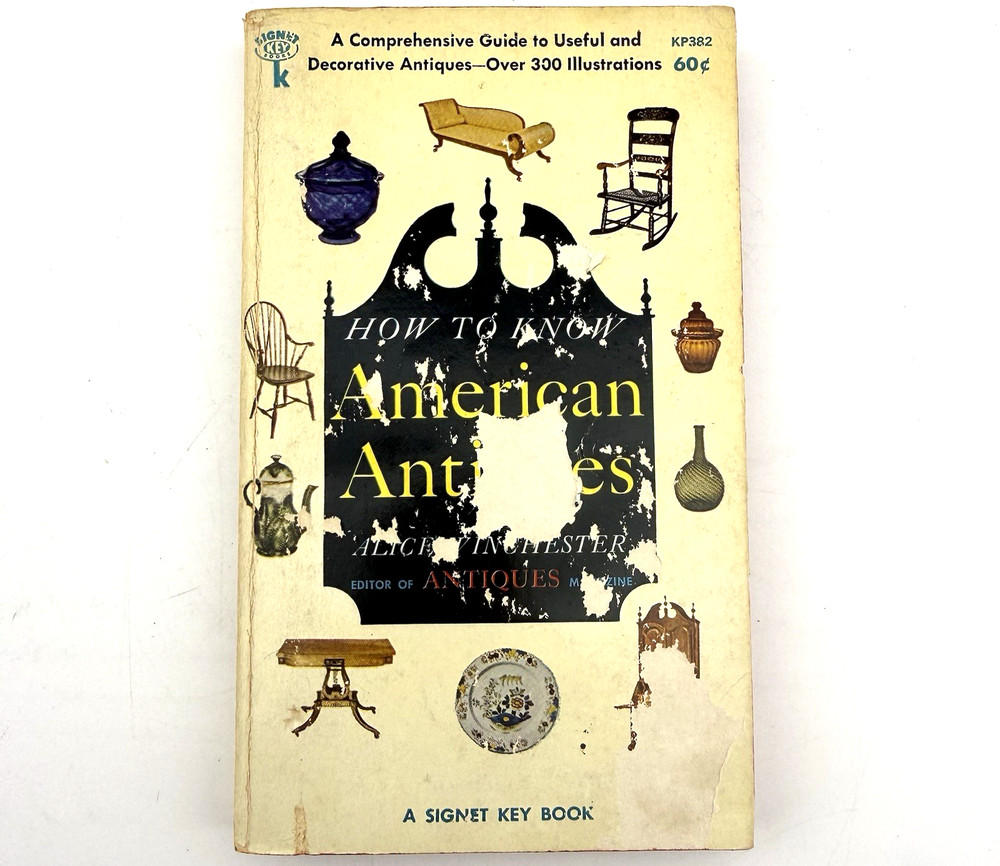 How to Know American Antiques Alice Winchester 1963 Signet Paperback