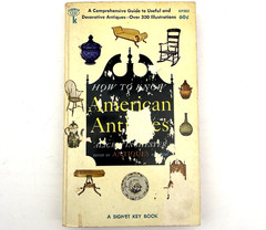 How to Know American Antiques Alice Winchester 1963 Signet Paperback