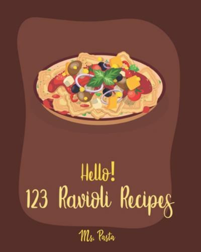 Hello! 123 Ravioli Recipes by Ms. Pasta Book 108 Pages Paperback 2019