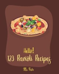 Hello! 123 Ravioli Recipes by Ms. Pasta Book 108 Pages Paperback 2019