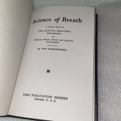 Science Of Breath The Oriental Breathing Philosophy By Yogi Ramacharaka 1905