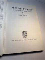 MACHU PICCHU: A CITADEL OF THE INCAS 1979 Hiram Bingham HC Like New (582)