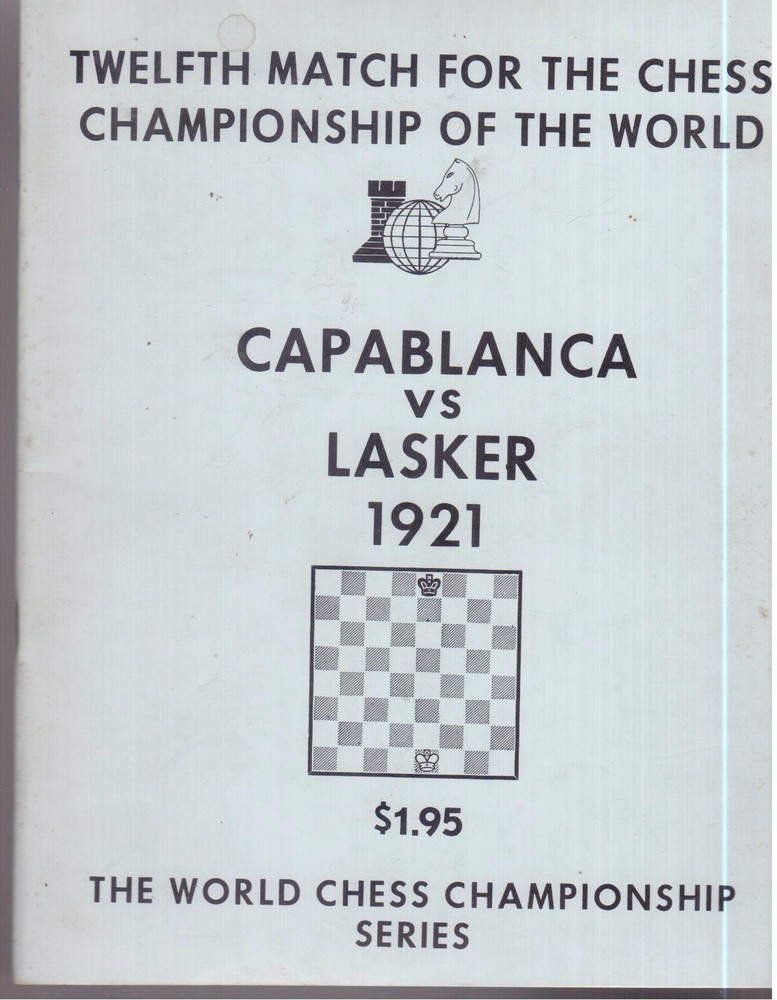Capablanca vs Lasker Twelfth Match For Chess Championship of the World
