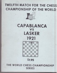 Capablanca vs Lasker Twelfth Match For Chess Championship of the World