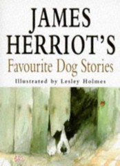 James Herriot’s Favourite Dog Stories By James Herriot