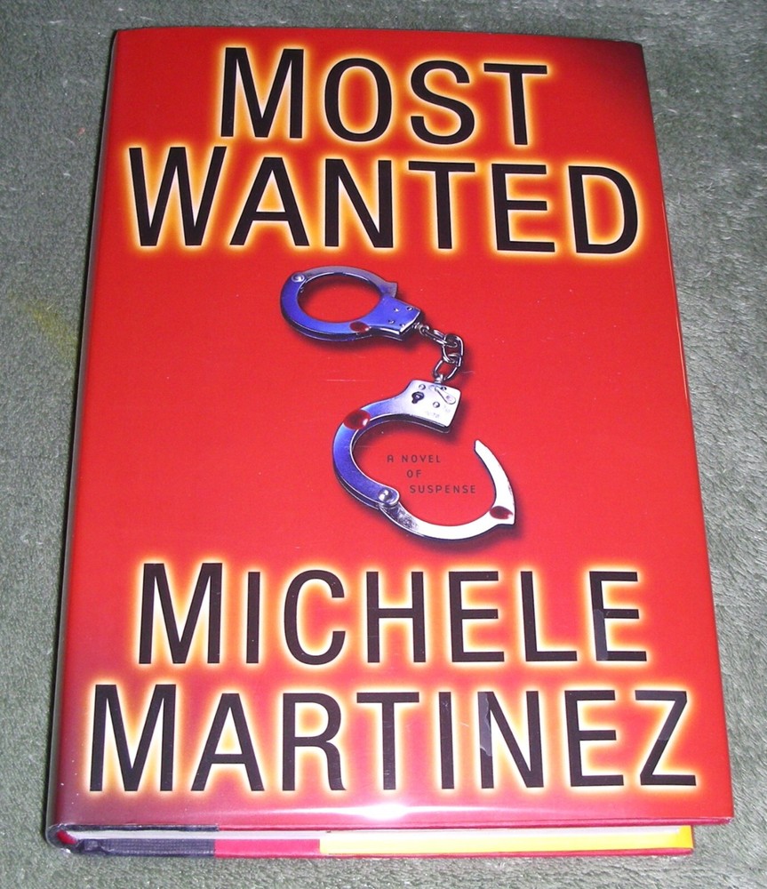 MOST WANTED by Michele Martinez 2005 HC/DJ ~ 1st Edition 1st Printing + Cover