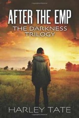 After the EMP: The Darkness Trilogy (EMP – Paperback, by Tate Harley – Very Good