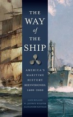 Alex Roland The Way of the Ship (Hardback)