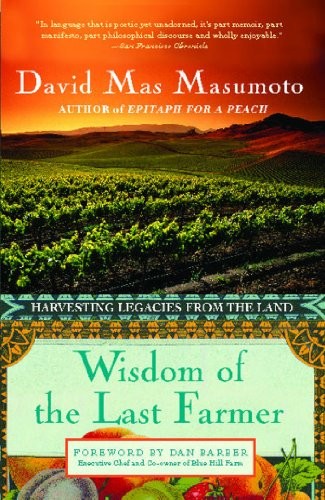 Wisdom of the Last Farmer: Harvesting Legacies from the Land – Paperback – GOOD