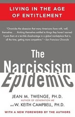 The Narcissism Epidemic: Living in the Age of Entitlement – Paperback – GOOD