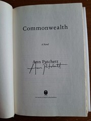 Commonwealth A Novel by Ann Patchett ***SIGNED*** First Edition Autograph