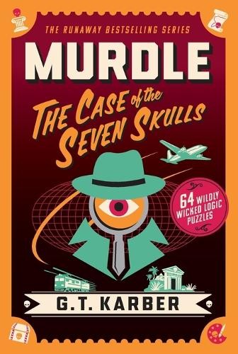 G T Karber Murdle: The Case of the Seven Skulls (Paperback) Murdle