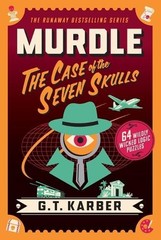 G T Karber Murdle: The Case of the Seven Skulls (Paperback) Murdle
