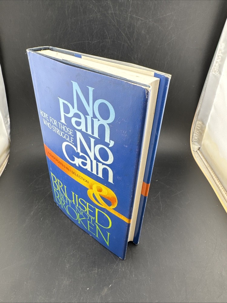 No Pain, no Gain – John R. Wimmer/Bruised but Not Broken – Stanley C. Baldwin HC