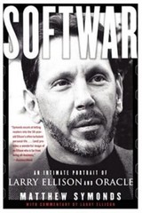 Softwar: An Intimate Portrait Of Larry Ellison And Oracle