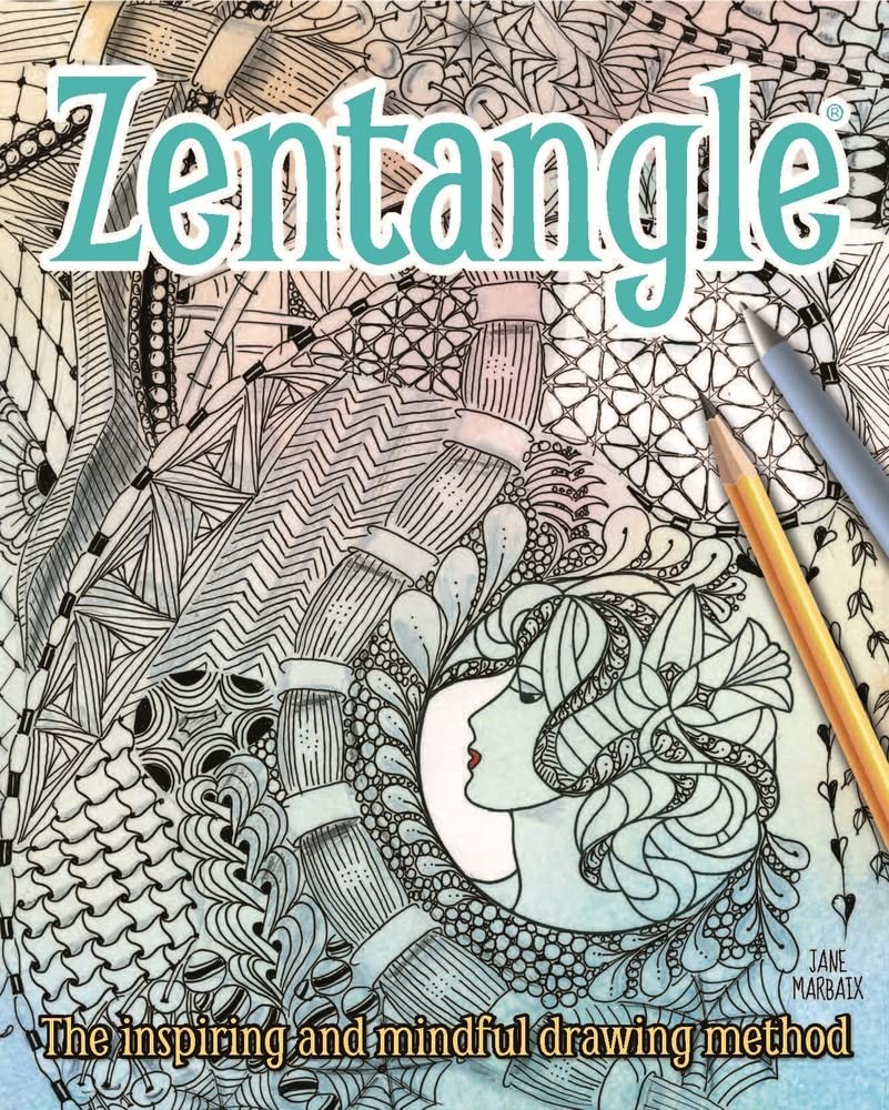 Zentangle: The Inspiring and Mindful Drawing Method