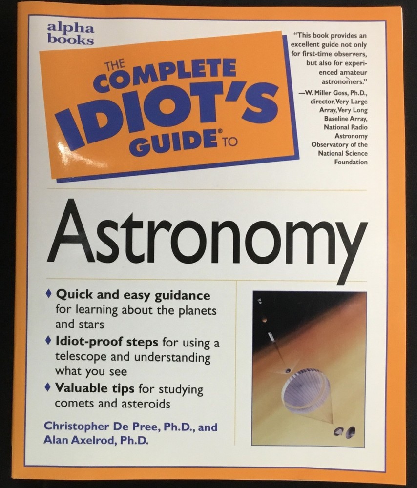 Book, Idiot’s Guide to Astronomy, Alpha Books, 1999, 448 pages, illustrated