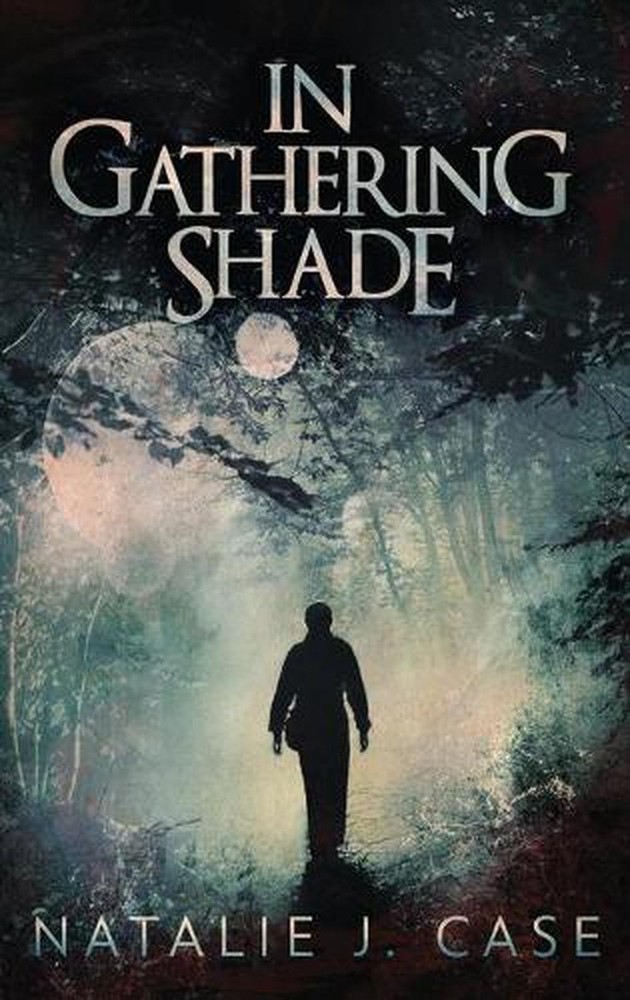 In Gathering Shade by Natalie J. Case Hardcover Book