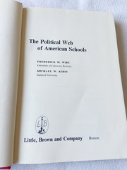 (First Printing) 1972 HC The political web of American schools