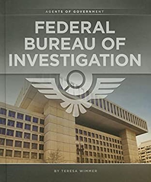 Federal Bureau of Investigation Hardcover Teresa Wimmer