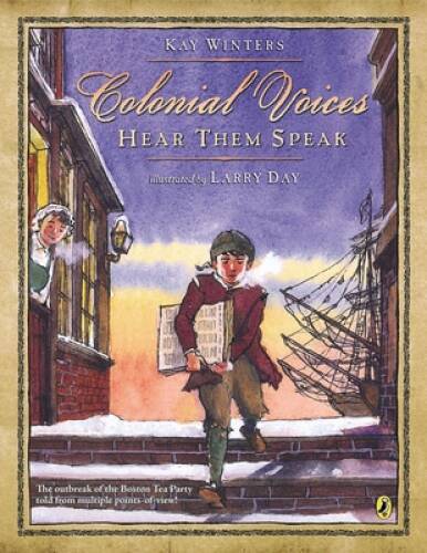 Colonial Voices: Hear Them Speak: The Outbreak of the Boston Tea Par – VERY GOOD