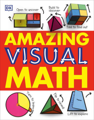 Amazing Visual Math – Hardcover By DK – VERY GOOD