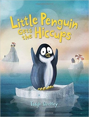 Little Penguin Gets the Hiccups – Bentley, Tadgh – Good – See condition note…